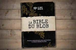 La Bible du Blob - le livre numérique